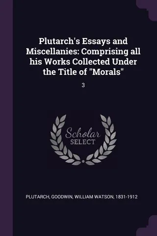 Plutarch's Essays and Miscellanies