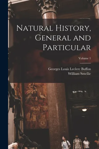 Natural History General and Particular Volume 1