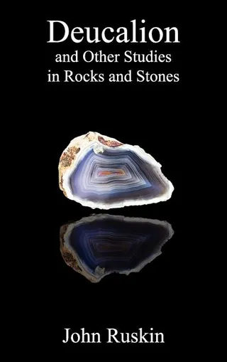 Deucalion and Other Studies in Rocks and Stones