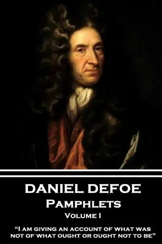 Daniel Defoe - Pamphlets - Volume I