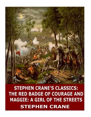 The Red Badge of Courage and Maggie