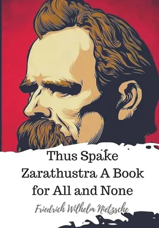 Thus Spake Zarathustra: A Book for All and None