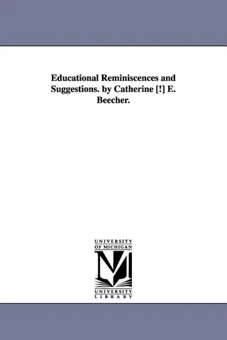 Educational Reminiscences and Suggestions