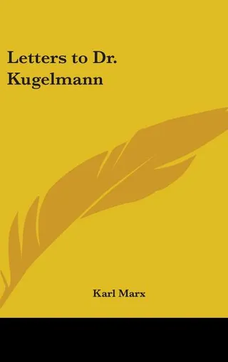Letters to Dr. Kugelmann