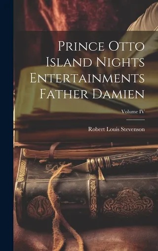 Prince Otto Island Nights Entertainments Father Damien