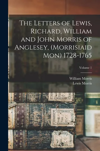 The Letters of Lewis, Richard, William and John Morris of Anglesey