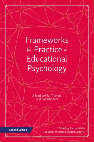 Frameworks for Practice in Educational Psychology