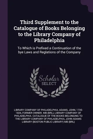 Third Supplement to the Catalogue of Books Belonging to the Library Company of Philadelphia