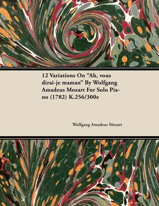12 Variations on Ah, Vous Dirai-Je Maman