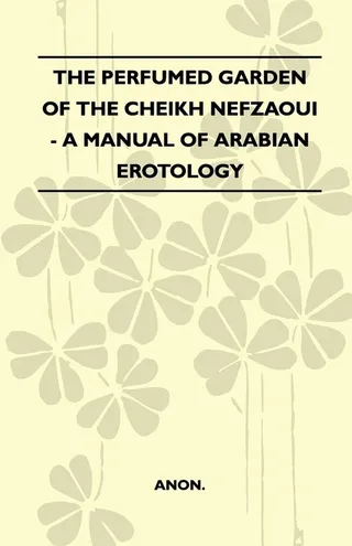 The Perfumed Garden Of The Cheikh Nefzaoui
