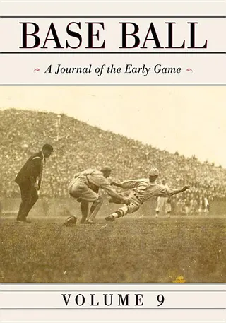 Base Ball: A Journal of the Early Game