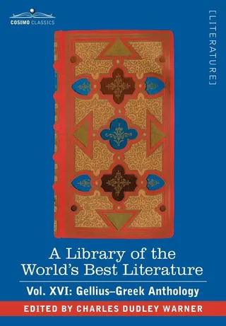 A Library of the World's Best Literature - Ancient and Modern