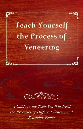Teach Yourself the Process of Veneering