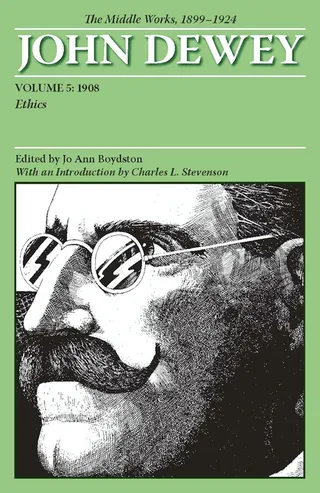 The Middle Works of John Dewey, Volume 5, 1899-1924