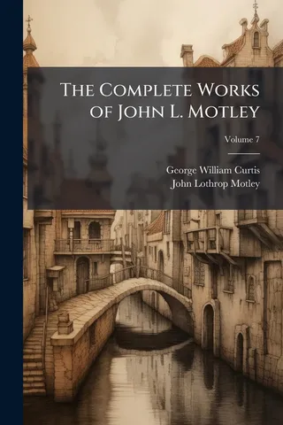 The Complete Works of John L. Motley