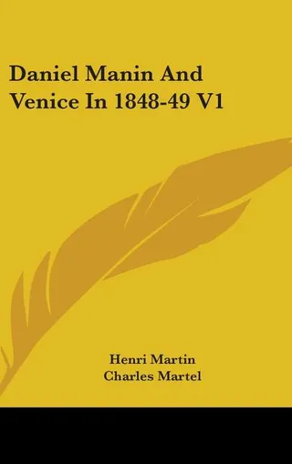 Daniel Manin And Venice In 1848-49