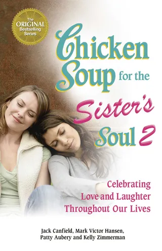 Chicken Soup for the Sister's Soul 2