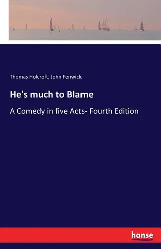 He's much to Blame