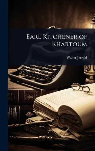 Earl Kitchener of Khartoum