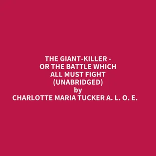 Giant-killer - Or The Battle Which All Must Fight
