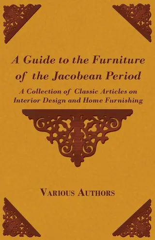 A Guide to the Furniture of the Jacobean Period
