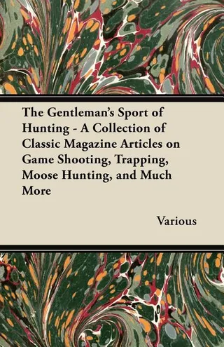 The Gentleman's Sport of Hunting