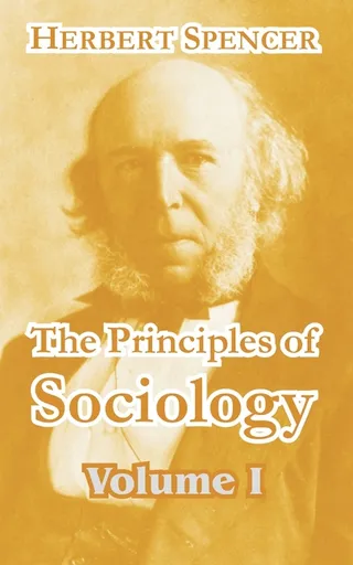 The Principles of Sociology Volume I