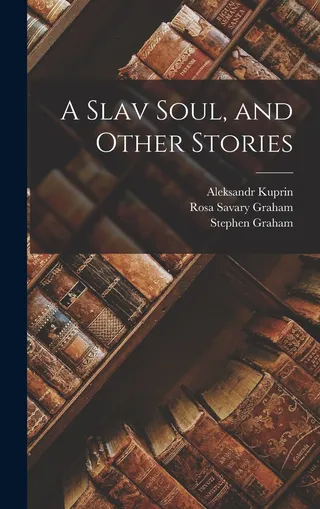 A Slav Soul, and Other Stories