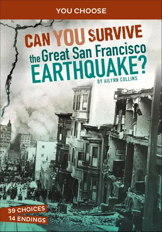Can You Survive the Great San Francisco Earthquake?