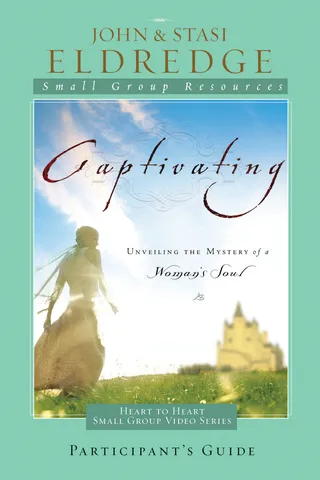 Captivating Heart to Heart Participant's Guide