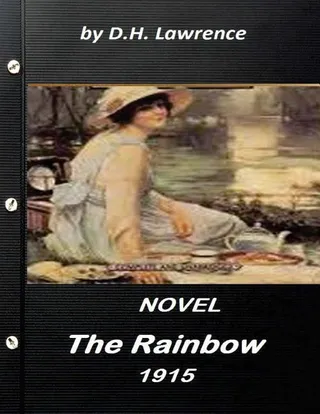 The Rainbow (1915) NOVEL by D.H. Lawrence (World's Classics)
