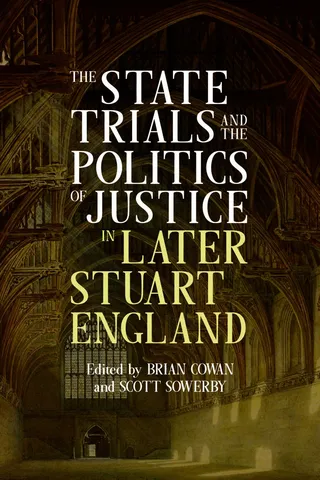 State Trials and the Politics of Justice in Later Stuart England