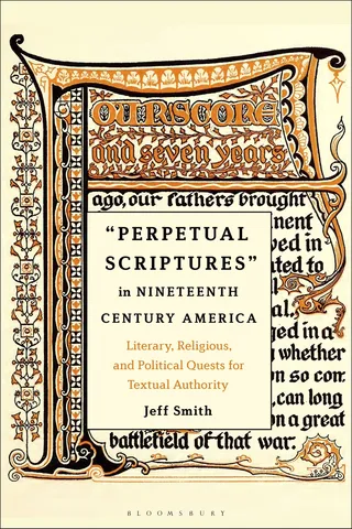 Perpetual Scriptures in Nineteenth-Century America
