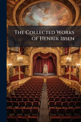 The Collected Works of Henrik Ibsen