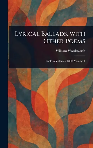 Lyrical Ballads with Other Poems