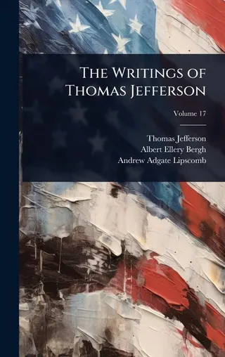The Writings of Thomas Jefferson
