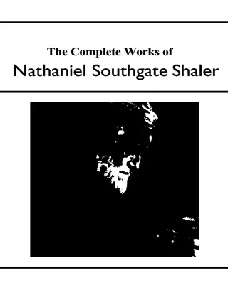 Complete Works of Nathaniel Southgate Shaler