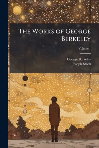 The Works of George Berkeley; Volume 1