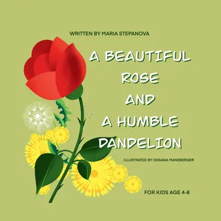 A Beautiful Rose and a Humble Dandelion
