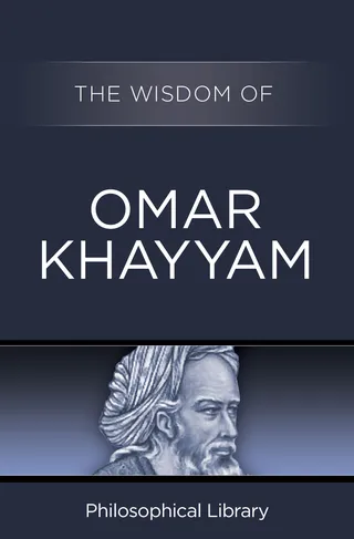 Wisdom of Omar Khayyam