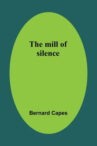 The mill of silence