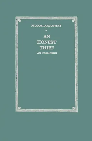 An Honest Thief, and Other Stories