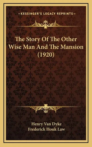 The Story of the Other Wise Man and the Mansion