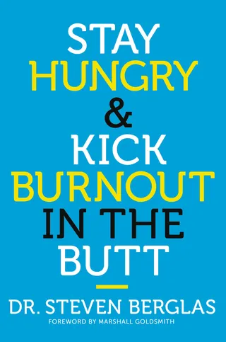 Stay Hungry & Kick Burnout in the Butt