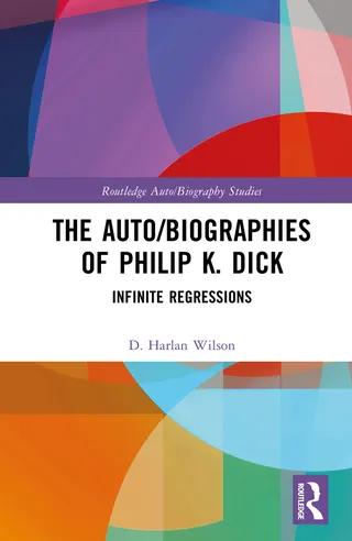 The Auto/Biographies of Philip K. Dick