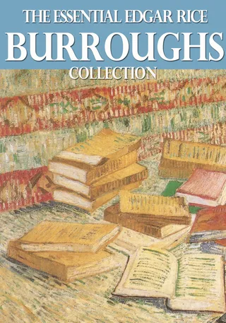 Essential Edgar Rice Burroughs Collection