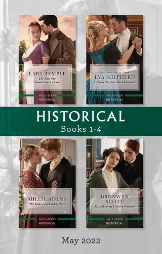 The Earl She Should Never Desire / A Dance to Save the Debutante / The Duke's Forbidden Ward / Miss Peverett's Secret Scandal