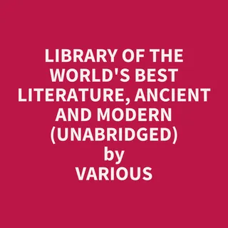 Library of the World's Best Literature, Ancient and Modern