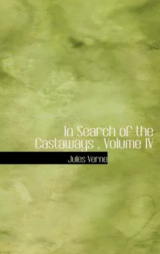 In Search of the Castaways, Volume IV