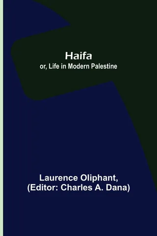 Haifa or Life in modern Palestine